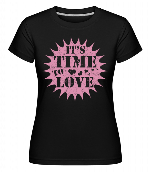 It's Time To Love -  T-shirt Shirtinator femme - Noir - Vorn