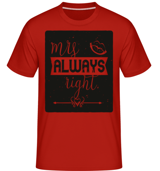 Mrs Always Right -  T-Shirt Shirtinator homme - Rouge - Devant
