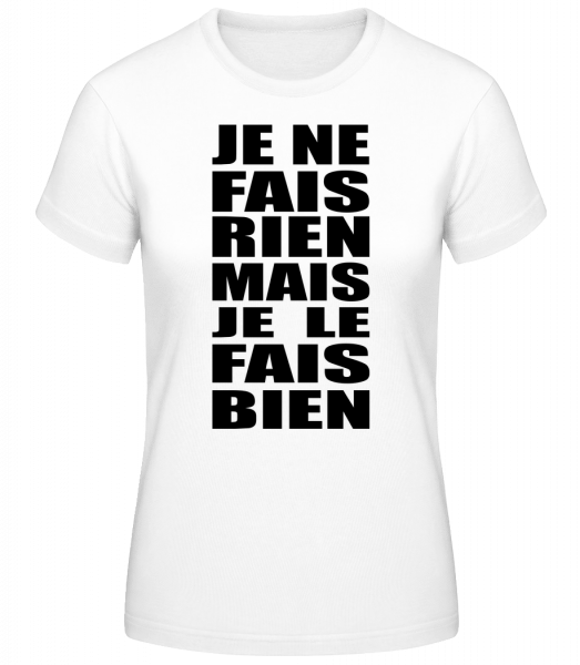 Je Le Fais Bien - T-shirt standard Femme - Blanc - Vorn