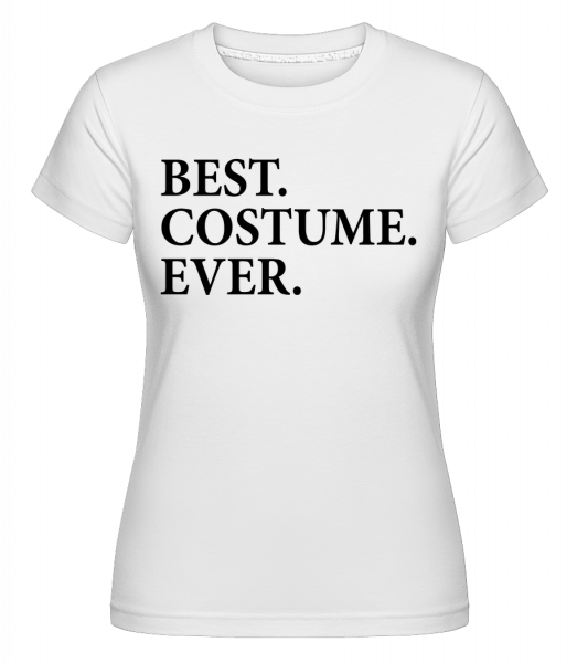 Best. Costume. Ever. -  T-shirt Shirtinator femme - Blanc - Vorn