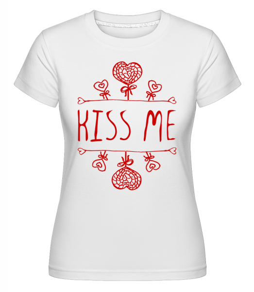 Kiss Me Sign -  T-shirt Shirtinator femme - Blanc - Vorn