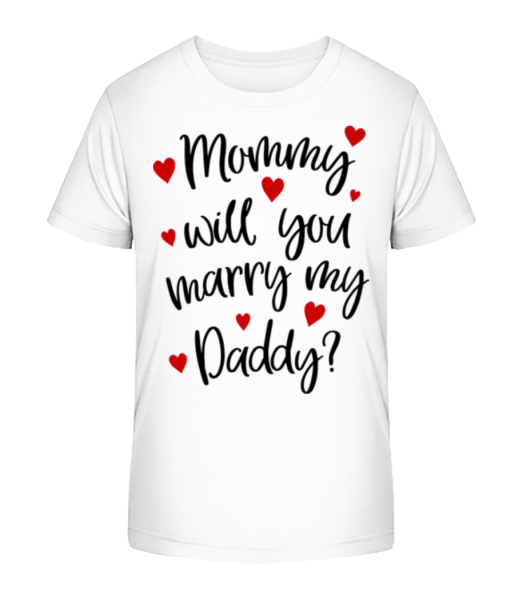 Mommy Will You Marry Daddy? - T-shirt bio Enfant Stanley Stella - Blanc - Devant