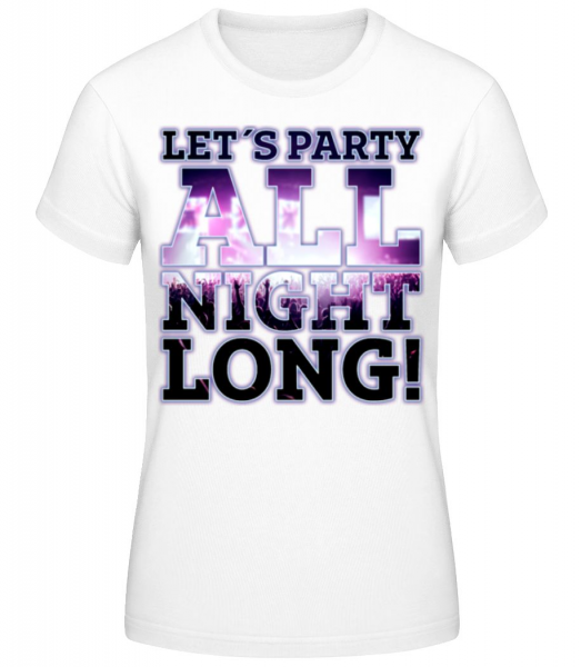 Party All Night Long - T-shirt standard Femme - Blanc - Devant