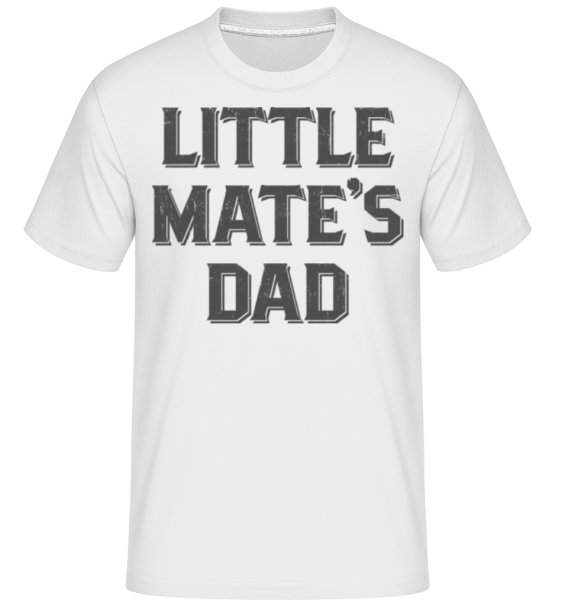 Little Mates Dad -  T-Shirt Shirtinator homme - Blanc - Devant