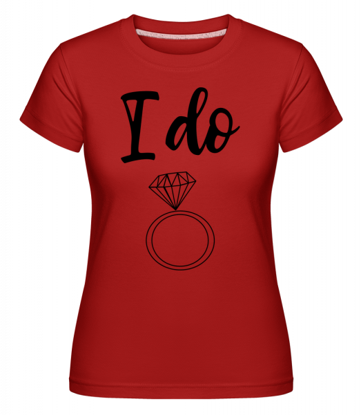 I Do Ring -  T-shirt Shirtinator femme - Rouge - Vorn