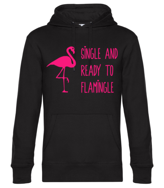 Single And Ready To Flamingle - Sweat à capuche premium Unisexe - Noir - Devant