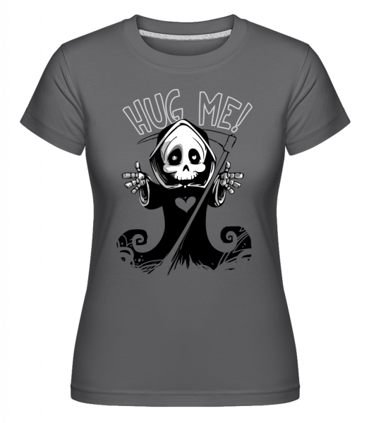 Death Want's A Hug -  T-shirt Shirtinator femme - Anthracite - Vorn