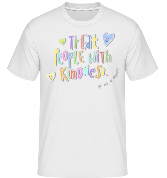Treat People With Kindness -  T-Shirt Shirtinator homme - Blanc - Devant
