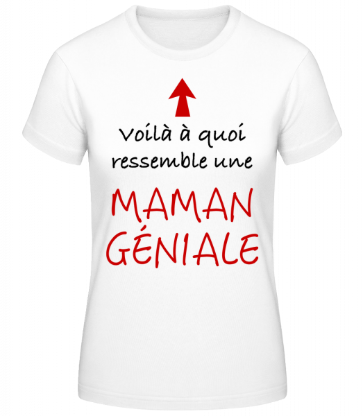 Maman Géniale - T-shirt standard Femme - Blanc - Vorn