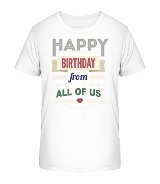 Happy Birthday From All Of Us - T-shirt bio Enfant Stanley Stella - Blanc - Devant