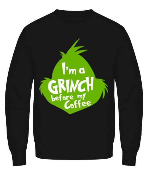 I'm A Grinch Before My Coffee - Sweatshirt Homme - Noir - Devant