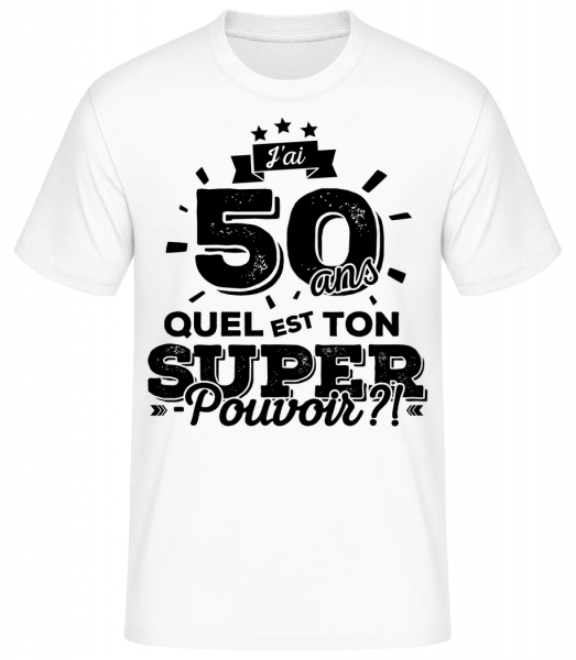 50 Ans Super Pouvoir - T-shirt standard Homme - Blanc - Vorn