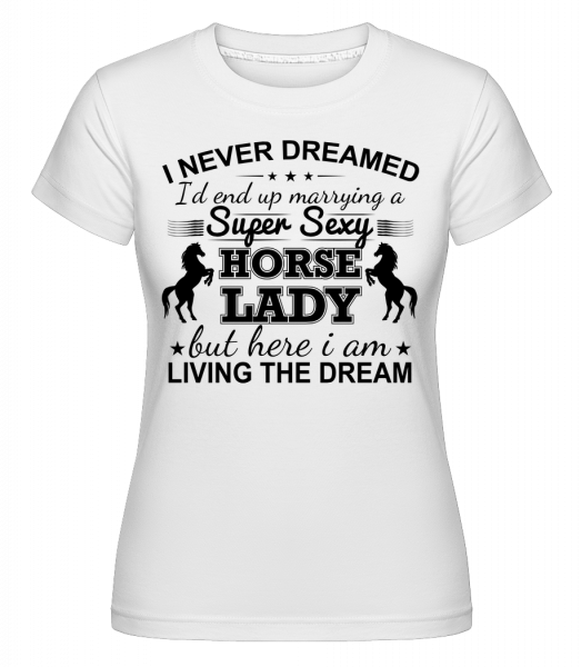 Sexy Horse Lady -  T-shirt Shirtinator femme - Blanc - Vorn