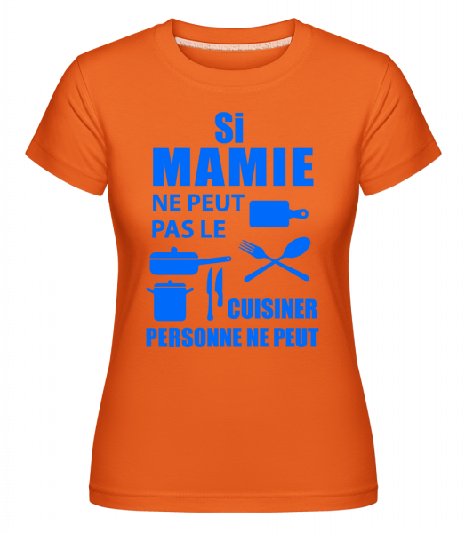 Mamie Sais Tout Cuisiner -  T-shirt Shirtinator femme - Orange - Vorn