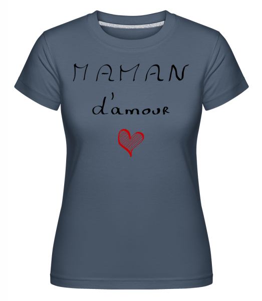 Maman D'Amour -  T-shirt Shirtinator femme - Bleu denim - Vorn