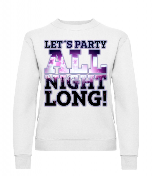 Party All Night Long - Sweatshirt Femme - Blanc - Devant