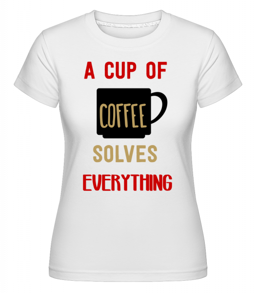 A Cup Of Coffee -  T-shirt Shirtinator femme - Blanc - Vorn