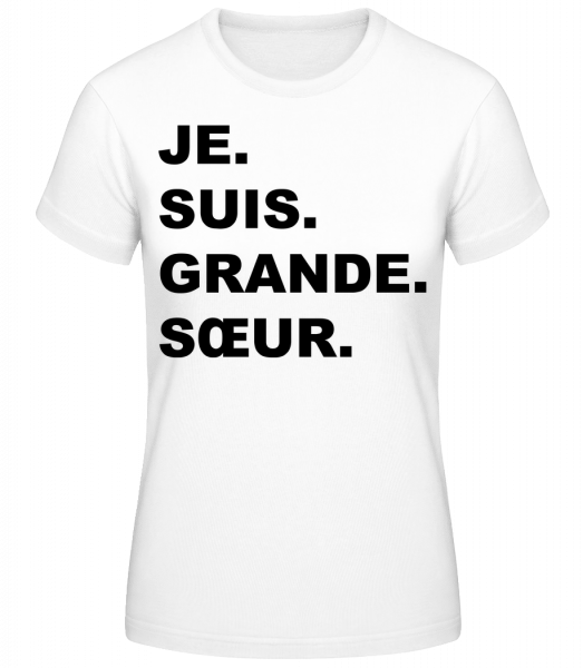 Je Suis Grande Sœur - T-shirt standard Femme - Blanc - Vorn