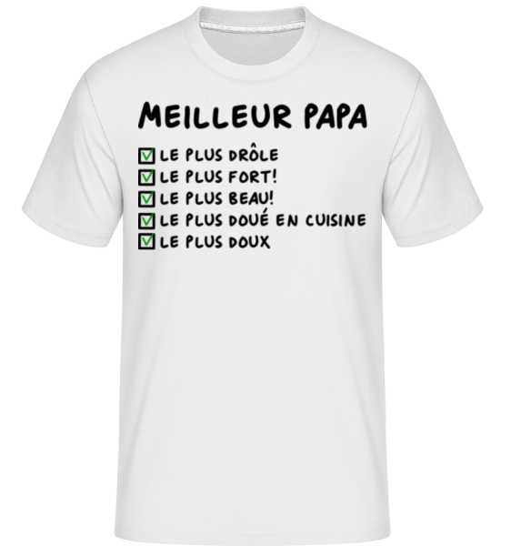 Meileur Papa -  T-Shirt Shirtinator homme - Blanc - Devant