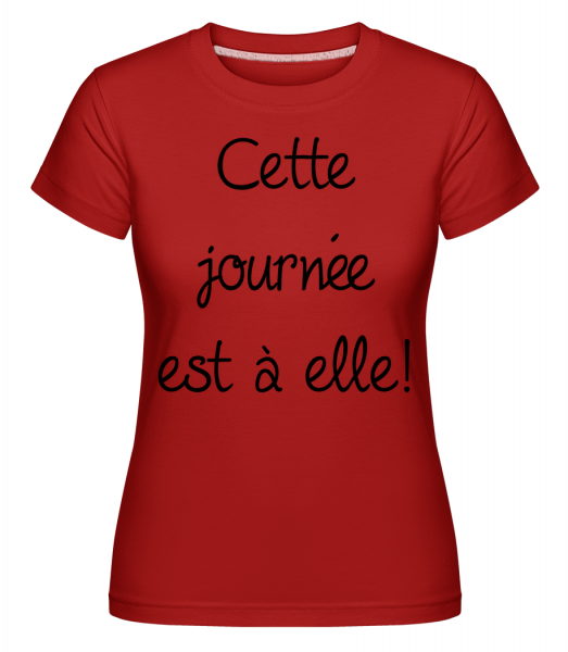 Cette Journée Est À Elle! -  T-shirt Shirtinator femme - Rouge - Vorn