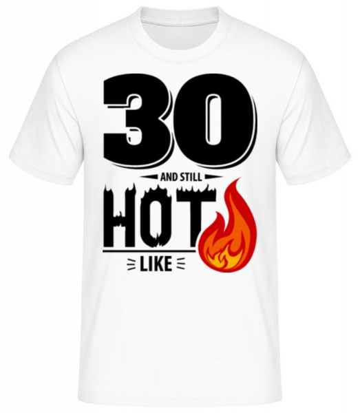 30 And Still Hot - T-shirt standard Homme - Blanc - Devant