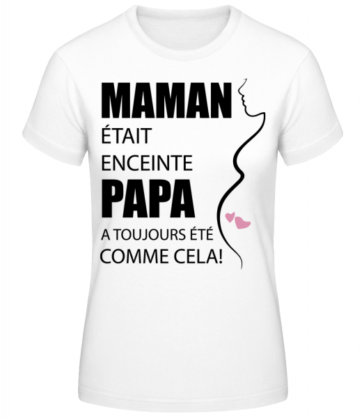Maman Était Enceinte - T-shirt standard Femme - Blanc - Vorn