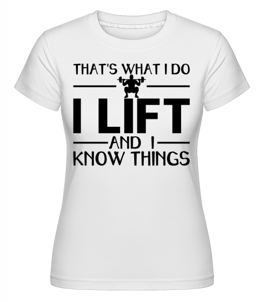 Lifting Thats What I Do -  T-shirt Shirtinator femme - Blanc - Vorn