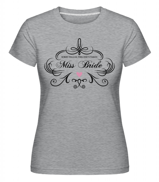 Miss Bride -  T-shirt Shirtinator femme - Gris bruyère - Vorn