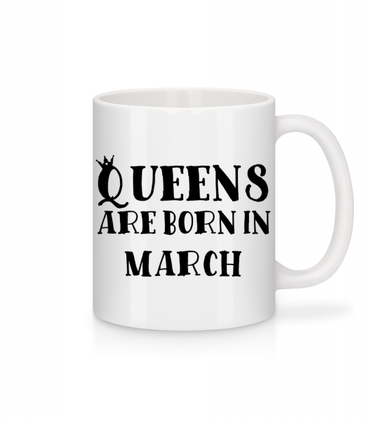 Queens Are Born In March - Mug en céramique blanc - Blanc - Vorn