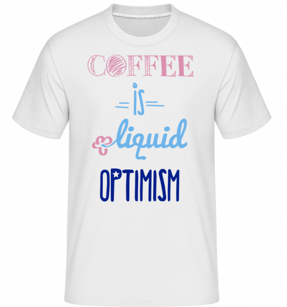 Coffee Is Liquid Optimism -  T-Shirt Shirtinator homme - Blanc - Vorn