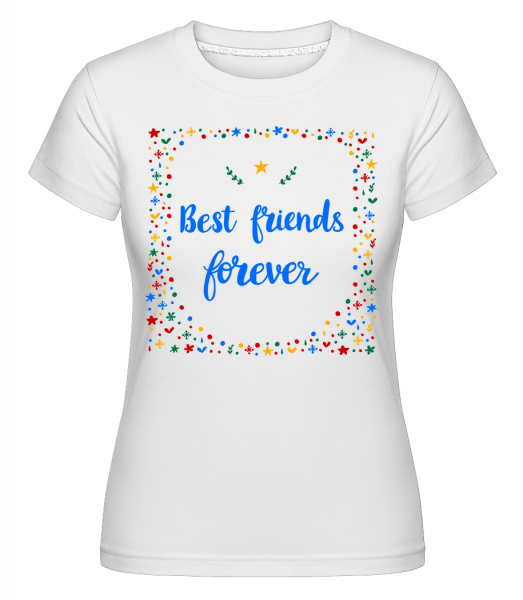 Best Friends Forever -  T-shirt Shirtinator femme - Blanc - Vorn