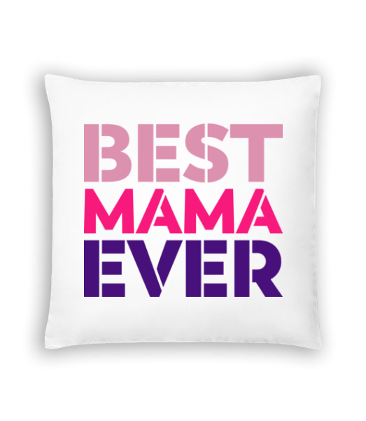 Best Mama Ever - Coussin - Blanc - Devant