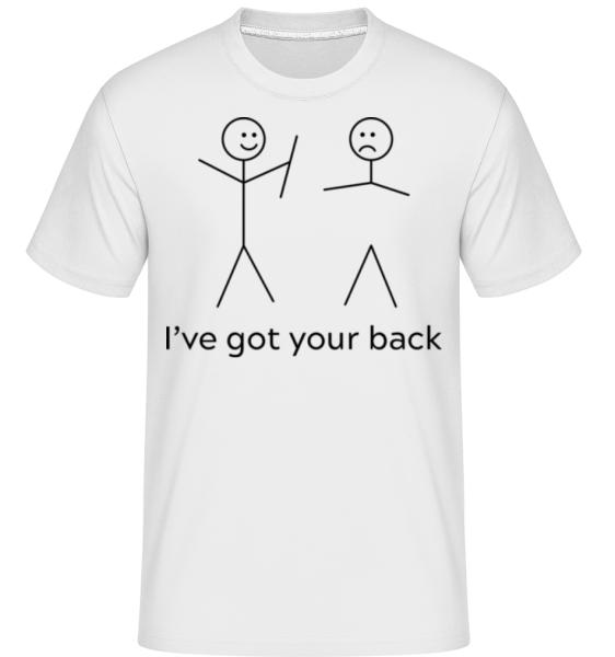 I’ve Got Your Back -  T-Shirt Shirtinator homme - Blanc - Devant