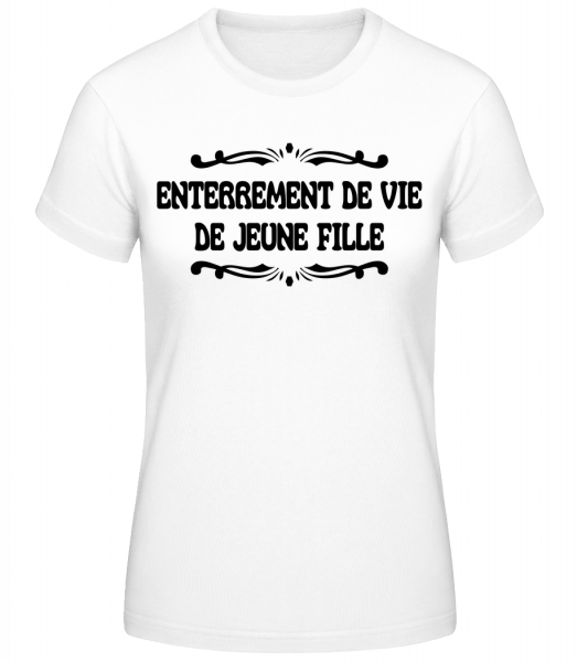 Enterrement De Vie De Jeune Fille - T-shirt standard Femme - Blanc - Vorn