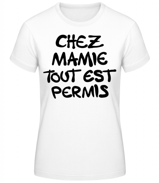 Chez Mamie Tout Est Permis - T-shirt standard Femme - Blanc - Vorn