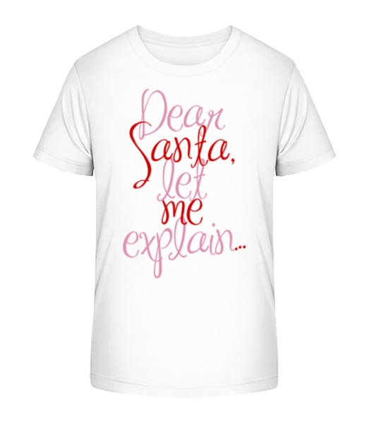 Dear Santa, Let Me Explain... - T-shirt bio Enfant Stanley Stella - Blanc - Devant