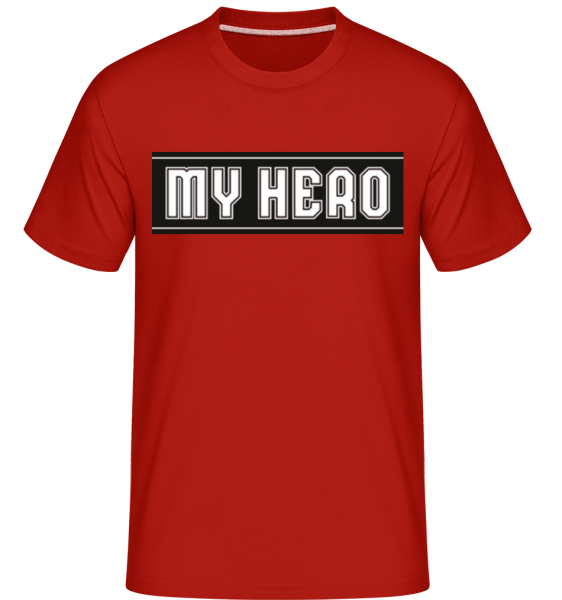 My Hero -  T-Shirt Shirtinator homme - Rouge - Devant