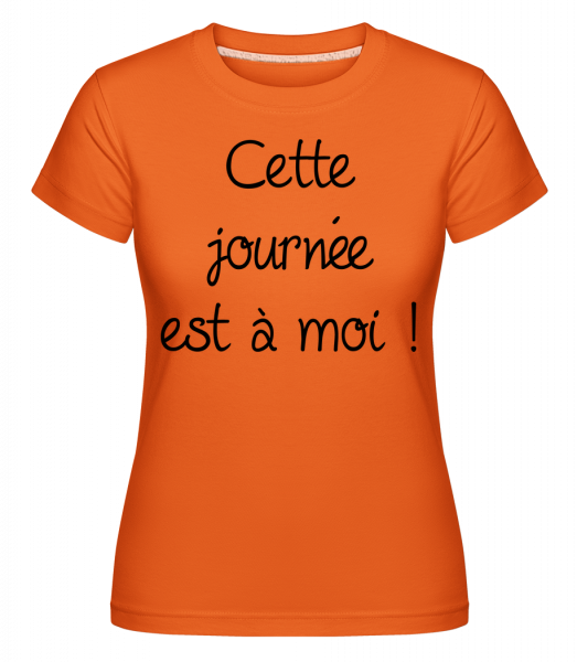 Cette Journée Est À Moi! -  T-shirt Shirtinator femme - Orange - Vorn