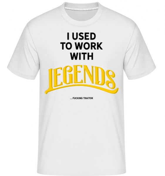 Used To Work With Legends -  T-Shirt Shirtinator homme - Blanc - Devant
