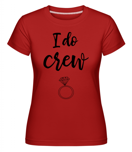 I Do Crew Ring -  T-shirt Shirtinator femme - Rouge - Vorn