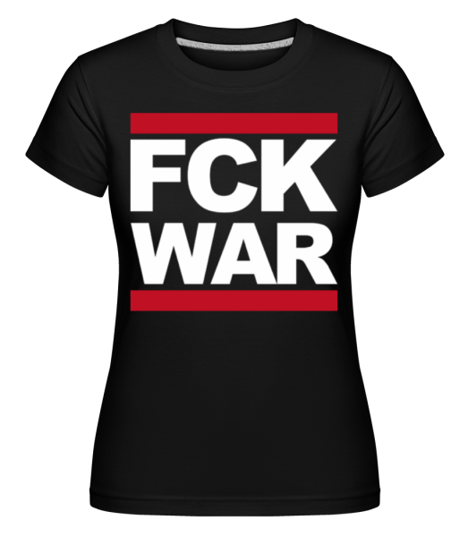 FCK WAR -  T-shirt Shirtinator femme - Noir - Devant