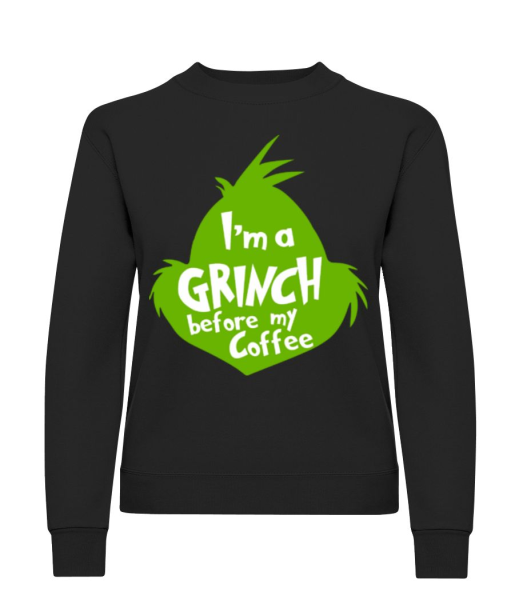 I'm A Grinch Before My Coffee - Sweatshirt Femme - Noir - Devant