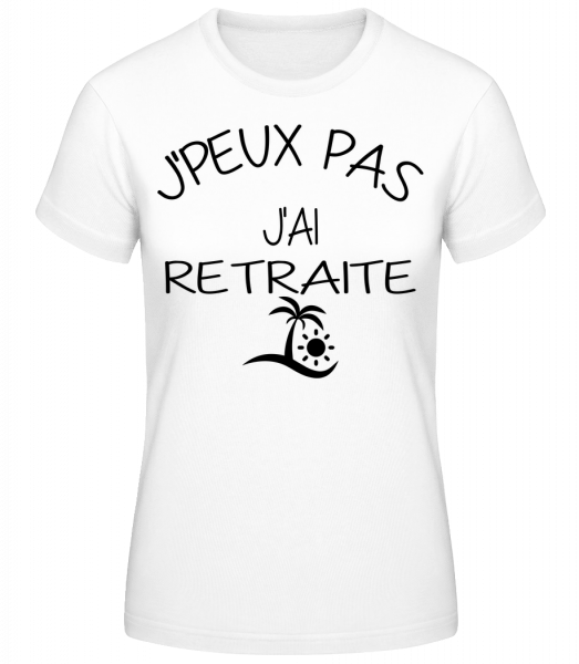 J´Peux Pas J'Ai Retraite - T-shirt standard Femme - Blanc - Vorn
