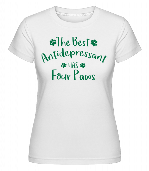 The Best Antidepressant -  T-shirt Shirtinator femme - Blanc - Vorn