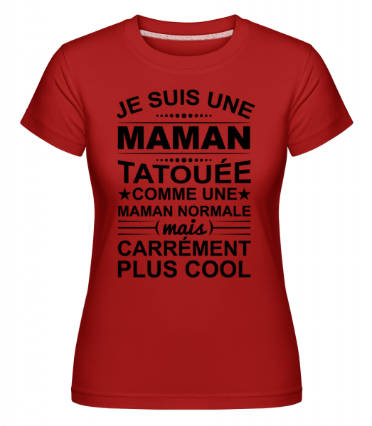 Je Suis Une Maman Tatouée -  T-shirt Shirtinator femme - Rouge - Vorn