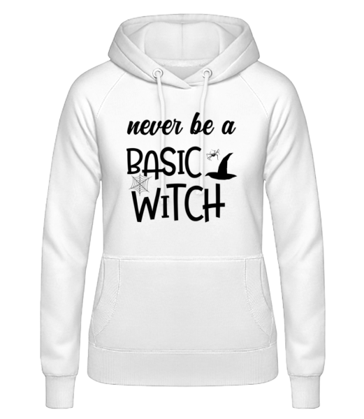 Never Be A Basic Witch - Sweat à capuche Femme - Blanc - Devant