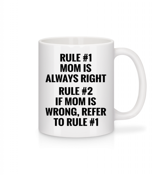 Mom Is Always Right - Mug en céramique blanc - Blanc - Vorn