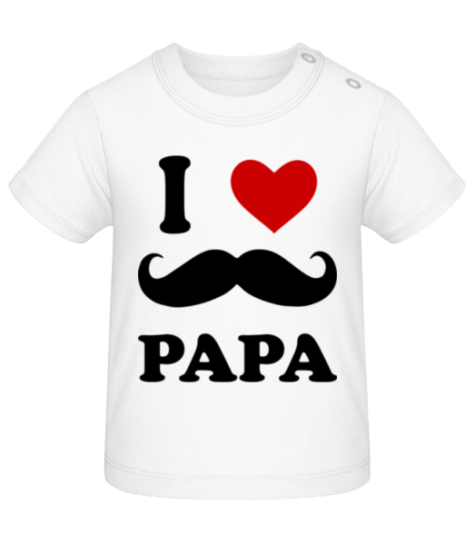 I Love Papa - T-shirt Bébé - Blanc - Devant