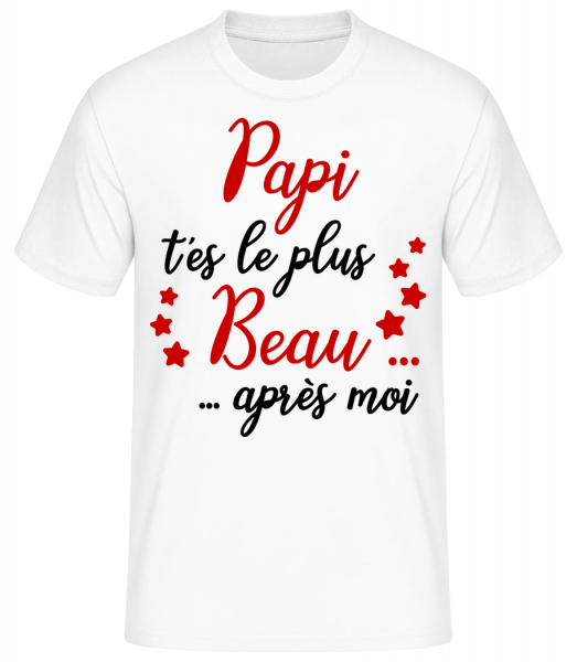 Papi T'es Le Plus Beau Après Moi - T-shirt standard Homme - Blanc - Vorn