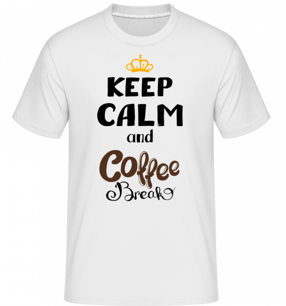 Keep Calm And Coffee Break -  T-Shirt Shirtinator homme - Blanc - Vorn